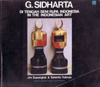 G.SHIDARTA  Di Tengah Seni Rupa Indonesia In the Indonesia Art