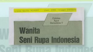 Potongan kliping tulisan Agus Dermawan T berjudul "Wanita Seni Rupa Indoensia" tahun 1991.