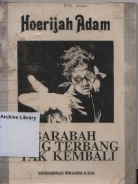 Hoerijah Adam : Barabah Yang Terbang Tak Kembali