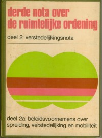 Derde Nota Over de Ruimtelijke Ordening Deel 2 : Verstedelijkingsnota