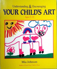 Understanding and Encouraging Your Child's Art