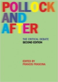 Pollock and After: The Critical Debate