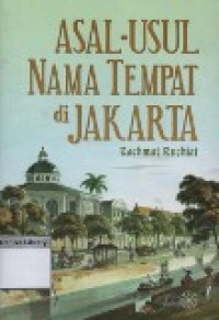 Asal- Usul Nama Tempat Di Jakarta