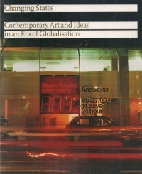 Changing States: Contemporary Art and Ideas in an Era of Globalisation