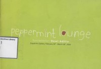 Dewi Aditia : Peppermint Lounge