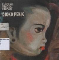 Djoko Pekik: Pameran Tunggal