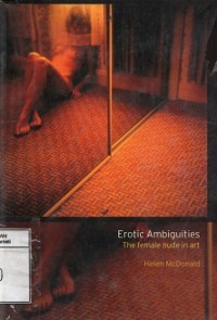 EROTIC AMBIGUITIES: The Female Nude in Art