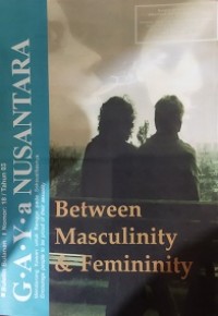 GaYa Nusantara 18 Tahun 03:Between Masculinity & Feminity