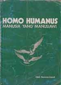 Homo Humanus: Manusia Yang Manusiawi