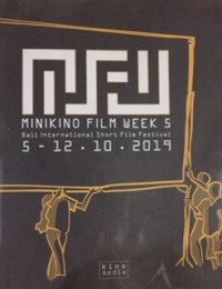 Minikino Film Week 5 - Bali International Short Film Festival 5-12.10.2019