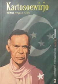 Kartosoewirjo: Mimpi Negara Islam