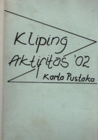 Image of Kliping Aktifitas Karta Pustaka 2002