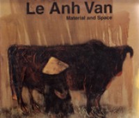 Le Anh Van : Material and Space