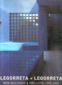 Image of LEGORRETA + LEGPRRETA
New Buildings & Projects: 1997 - 2003