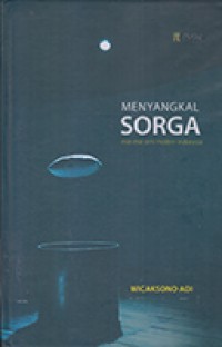 Menyangkal Sorga: Esai - Esai Seni Modern Indonesia