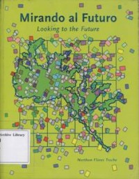 Mirando al Futuro: Looking to the Future