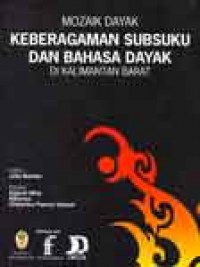 Mozaik Dayak: Keberagaman Subsuku dan Bahasa Dayak di Kalimantan Barat