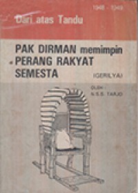 Dari Atas Tandu Pak Dirman memimpin Perang Rakyat Semesta