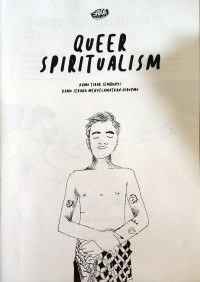 Queer Spiritualism: Kamu tidak Sembunyi Kamu sedang Menyelamatkan Hidupmu