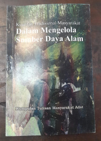 Kearifan Tradisional Masyarakat Dalam Mengelola Sumber Daya Alam