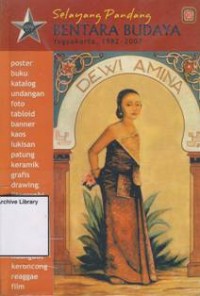 Selayang Padang: Bentara Budaya Yogyakarta 1982-2007
