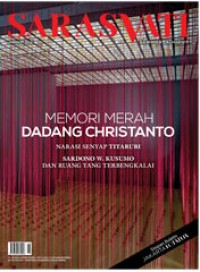 Sarasvati Seni Gaya Hidup edisi 26 / Januari 2016: Memori Merah Dadang Christanto