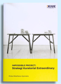 Impossible Project: Strategi Kuratorial Extraordinary