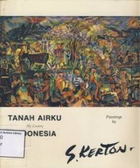 Tanah Airku  My Country Indonesia  Painting by : S. Kerton