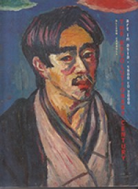 The Revolutionary Century Art in Asia 1900 - 2000