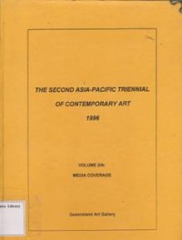 The Second Asian-Pacific Triennial Of Contemporary Art 1996  Volume 2/A Media Converage