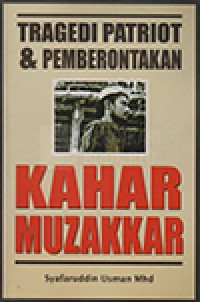 Tragedi Patriot & Pemberontakan Kahar Muzakkar
