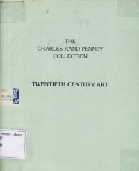 Twentieth Century Art: The Charles Rand Penney Collection