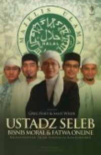 Ustadz Seleb Bisnis Moral & Fatwa Online Ragam Ekspresi Islam Indonesia Kontemporer