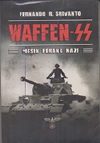 Waffen - SS: Mesin Perang Nazi