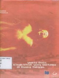 Waktu Batu Kisah-kisah yang Bertemu di Ruang Tunggu