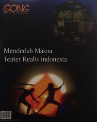 GONG Edisi #64/VI/2004 : Mendedah Makna Teater Realis Indonesia