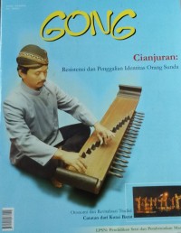 Gong 39/2002: Cianjuran Resistensi dan Penggalian Identitas Orang Sunda