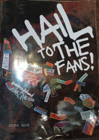 Hail To The Fans!