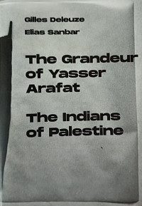 A Series of Texts on Palestine: The Grandeur of Yasser Arafat The Indians of Palestine