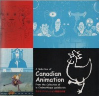 A selection of Canadian animation: from the collection of la Cinémathèque québécoise