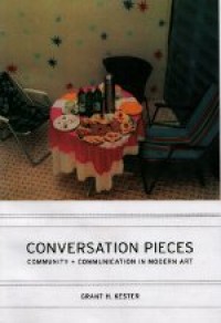 Conversation Pieces Community + Communication In Modern Art
