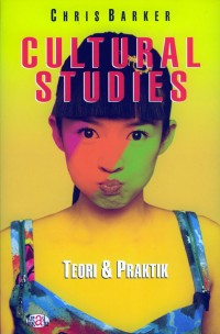 CULTURAL STUDIES Teori & Praktik