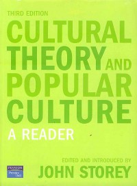 CULTURAL THEORY AND POPULAR CULTURE A Reader