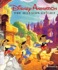 DISNEY ANIMATION : The Illusion of Life