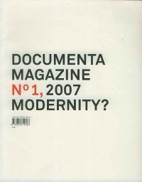 DOCUMENTAS 12 MAGAZINE  No. 1, 2007 MODERNITY?