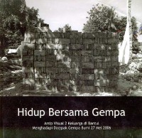 HIDUP BERSAMA GEMPA: Arsip Visual 2 Keluarga di bantul Menghadapi dampak Gempa Bumi 27 Mei 2006