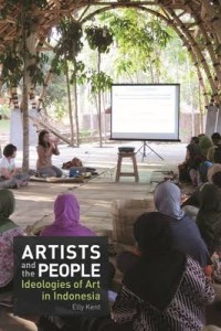 Artists and the People Ideologies of Art in Indonesia