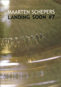 LANDING SOON #7 - Maarten Schepers