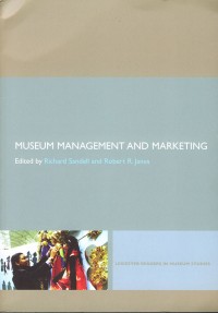 MUSEUM MANAGEMENT AND MARKETING Leicester Readers in Museum Studies
