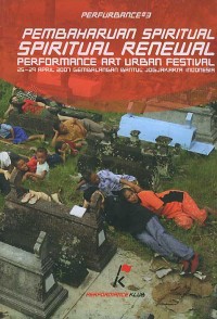 PERFURBANCE #3 Pembaharuan Spiritual - Spirit Renewal Performance Art Urban Festival